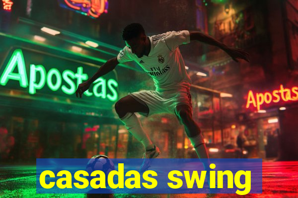 casadas swing